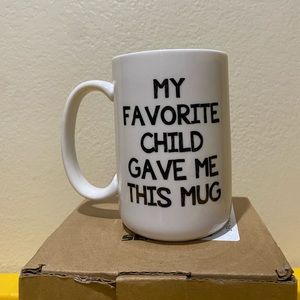 My favorite child gave me his mug